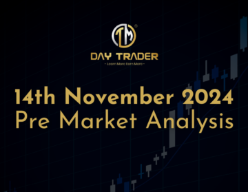 Pre Market Analysis 14th November 2024