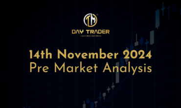 Pre Market Analysis 14th November 2024