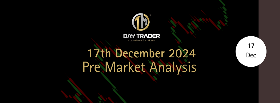 Pre market analysis 17 Dec