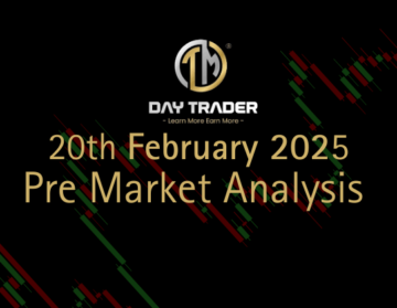 pre market analysis 20 feb